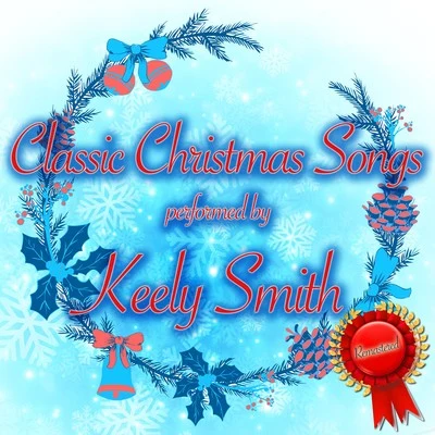 Keely SmithClassic Christmas Songs