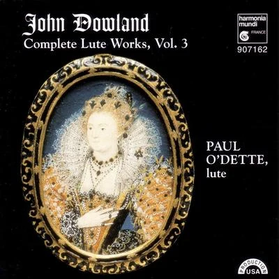 Paul ODetteDowland: Complete Lute Works, Vol. 3