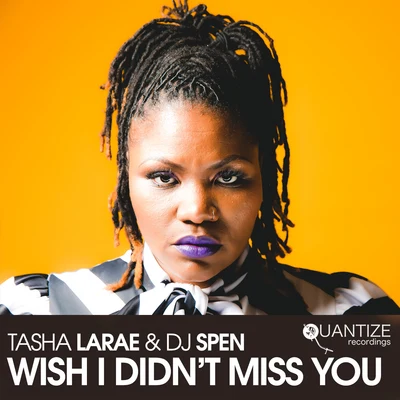 Tasha LaRaeWish I Didnt Miss You