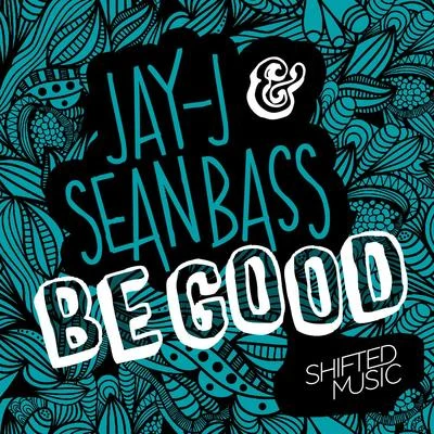 Jay-JBe Good