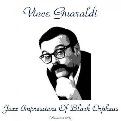 Vince GuaraldiJazz Impressions Of Black Orpheus (Remastered 2015)