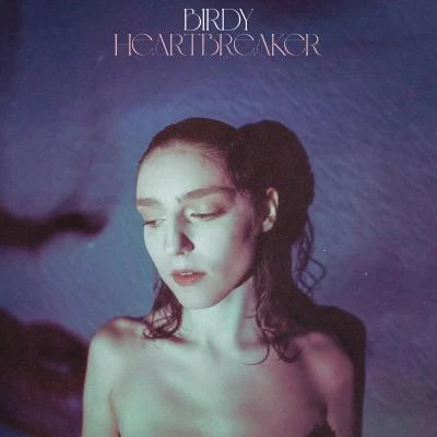 BIRDY/Jaymes YoungHeartbreaker