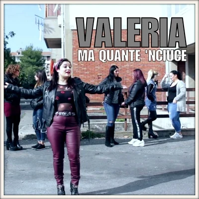 ValeriaMa quante nciuce