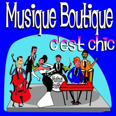 Musique BoutiqueCest Chic