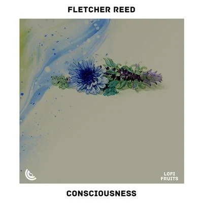 Fletcher ReedConsciousness