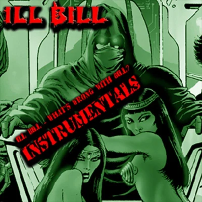 Crypt The Warchild/Heavy Metal Kings/ILL Bill/Vinnie Paz/Slaine/Q-UniqueIll Bill - Whats Wrong With Bill ((Instrumentals))