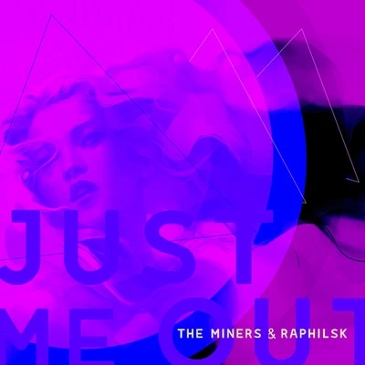 The MinersJust Me Out (feat. The Miners)