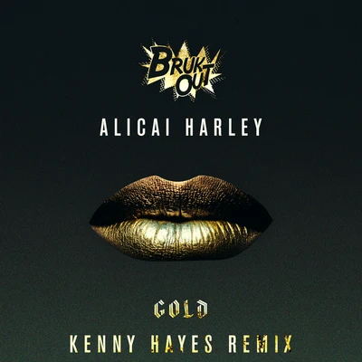 Alicai HarleyDJ ZincGold (Kenny Hayes Remix)