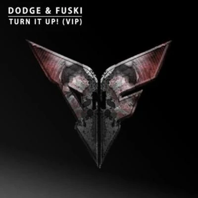 Dodge & FuskiTurn It Up VIP