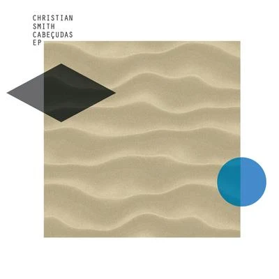 Christian Smith/B-Liv/Chris Main/ONNO/Tania Vulcano/Audiohell/Jose De Divina/Fosky/Sante Sansone/Hilton CaswellCabeçudas EP