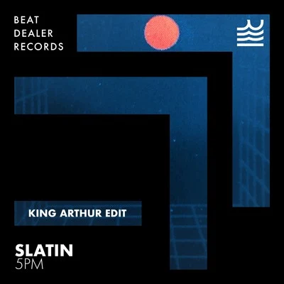 SLATINLaidback LukeTommie SunshineA-Trak5PM (King Arthur Edit)