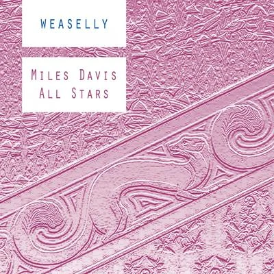 Miles Davis All StarsWeaselly