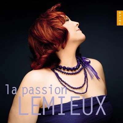 Marie-Nicole Lemieux/Luca Pisaroni/Maxim Emelyanychev/Jakub Jósef Orliński/Franco Fagioli/Elsa Benoit/Joyce DiDonato/IL POMO DOROLa Passion Lemieux