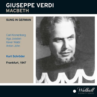 Kurt SchröderVERDI, G.: Macbeth [Opera] (Sung in German) (Kronenberg, Joesten, Waibl, John, Frankfurt Radio Symphony Chorus and Orchestra, Schröder)