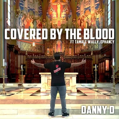 EphancyCovered by the Blood (feat. Tamale Wally & Ephancy)