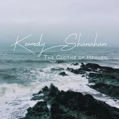 The Stoned/KennedyThe Cloths of Heaven