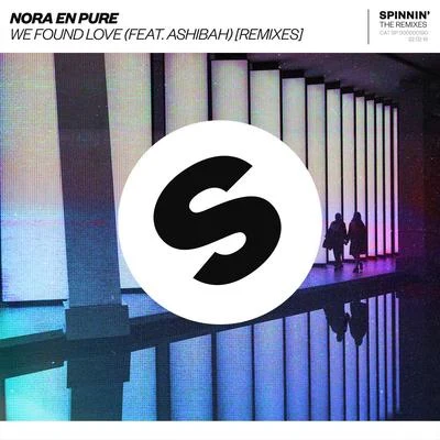 Nora En PureWe Found Love (Remixes)