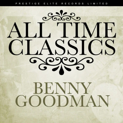 Benny GoodmanAll Time Classics