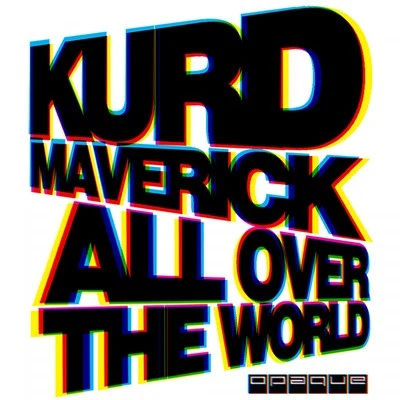 Kurd Maverick(All Over) the World