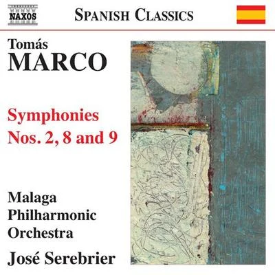 José SerebrierMARCO, T.: Symphonies Nos. 2, 8 and 9 (Malaga Philharmonic, Serebrier)