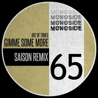 Art of TonesGimme Some More (Saison Remix)