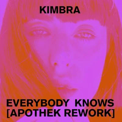 KimbraEverybody Knows (Apothek Rework)