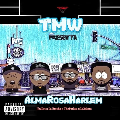 TMWTM W present A alma Rosa Harlem (feat. J.bullet, the park cal AB熱茶)