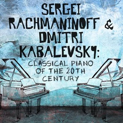 Cristina Ortiz/Artur Pizarro/Dmitri KabalevskySergei Rachmaninoff & Dmitri Kabalevsky: Classical Piano of the 20th Century