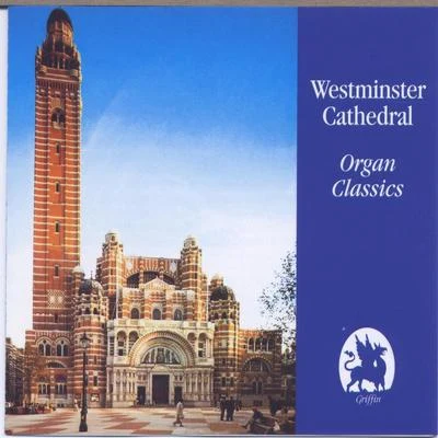 Winchester Cathedral Choir/David HillWestminster Cathedral Organ Classics