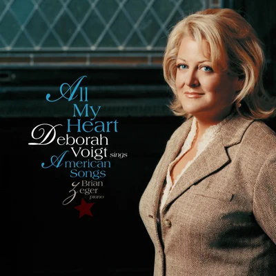 Deborah VoigtAll My Heart: Deborah Voigt Sings American Songs