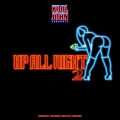 Kool JohnUp All Night 2