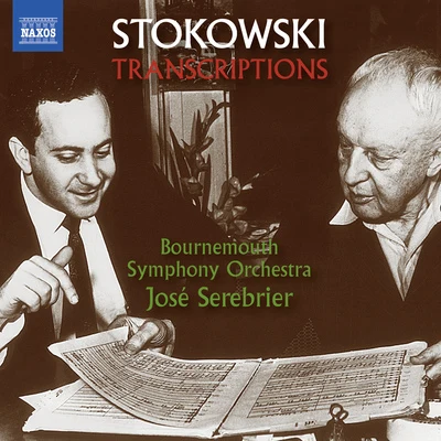 Bournemouth Symphony OrchestraSTOKOWSKI TRANSCRIPTIONS (Bournemouth Symphony, Serebrier)