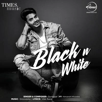 GurnazarBlack n White - Single