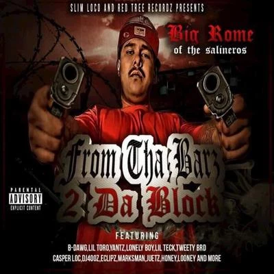 Big RomeFrom Tha Barz 2 Da Block