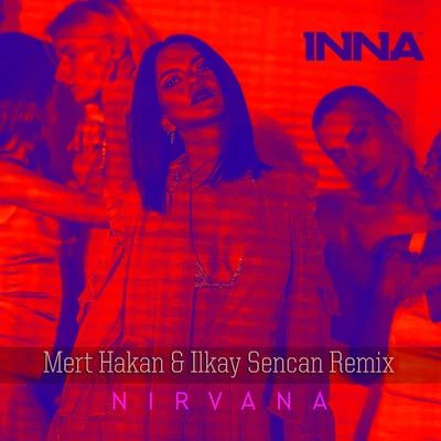 Ilkay SencanNirvana (Mert Hakan & Ilkay Sencan Remix)