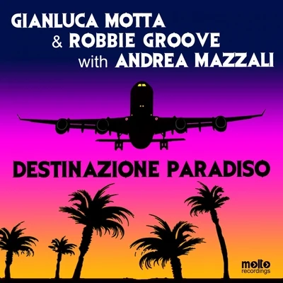 Gianluca Motta/Chocolate Puma/Jocelyn Brown/Todd Terry/Therese/Armin van Buuren/Laurent Wolf/Lifelike/Mount Rushmore/MoonyDestinazione paradiso