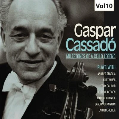 Enrique JordáMilestones of a Cello Legend: Gaspar Cassadó, Vol. 10