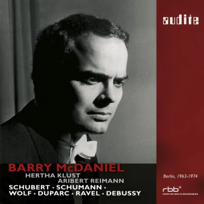 Barry McDanielLeopold HagerMozarteum-Orchester SalzburgBarry McDaniels ing是Schubert, Schumann, wolf, D up arc, Ravel Debussy (first master release of sf B studio recordings from Berlin, 1963 - 1974)