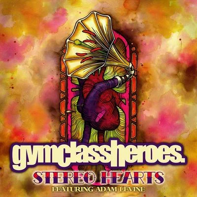 Gym Class HeroesStereo Hearts (feat. Adam Levine)