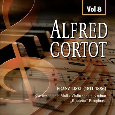 Alfred Cortot/Pablo Casals/Jacques ThibaudAlfred Cortot, Vol.8