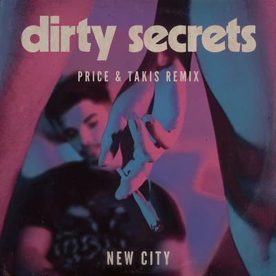 NEW CITYDirty Secrets (Price & Takis Remix)