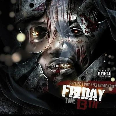 Derrias Alexander/Project Pat/OG The YounginFriday the 13th (feat. Project Pat)