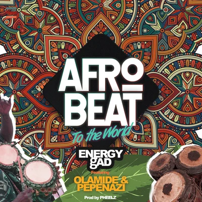 Energy gAdAfrobeat To The World