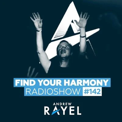 Andrew Rayel/ElevvenFind Your Harmony Radioshow #142