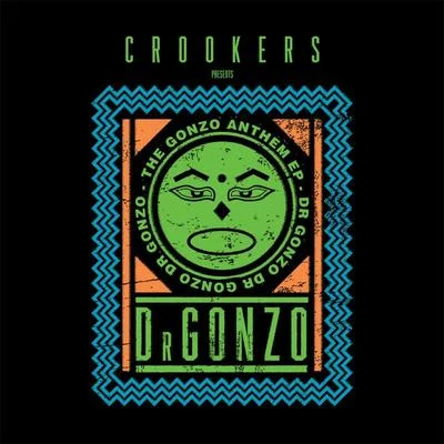 Crookers/The Juan Maclean/Dennis Ferrer/Ultra Naté/Terrence Parker/Vicky Martin/Ben Westbeech/DJD/King Britt/GutiThe Gonzo Anthem EP