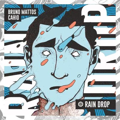 Bruno MattosRain Drop