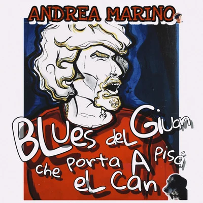 Stereoliez/Cave Studio/Andrea MarinoBlues Del Giuan Che Porta a Pisà El Can