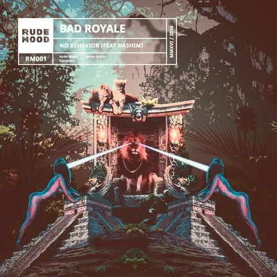 Bad RoyaleSkip MarleyNo Behavior (feat. Hashim)