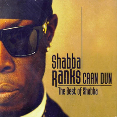 Shabba RanksBob SinclarCaan Dun - The Best of Shabba