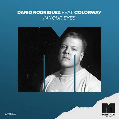 Alott/Dario RodriguezIn Your Eyes (feat. Colorway)